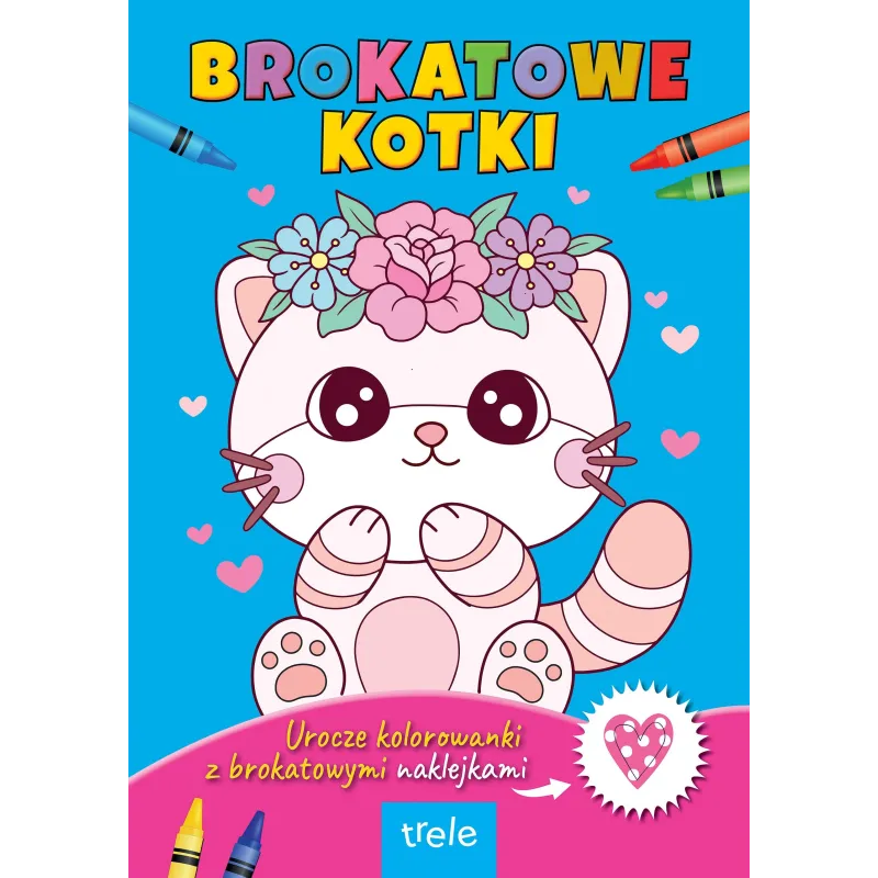 BROKATOWE KOTKI. UROCZE KOLOROWANKI Z BROKATOWYMI NAKLEJKAMI