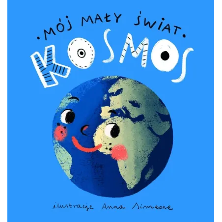 Kosmos. Mój Mały Świat Kosmos. Mój Mały Świat