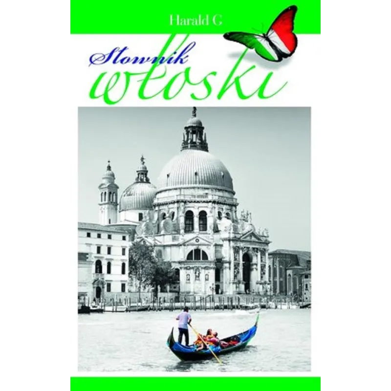 SŁOWNIK WŁOSKI WŁOSKOPOLSKI POLSKOWŁOSKI OPRACOWANIE ZBIOROWE
