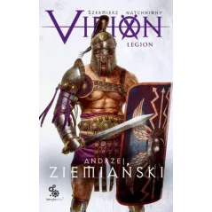 Legion Szermierz Natchniony. Virion. Tom 3 Andrzej Ziemiański