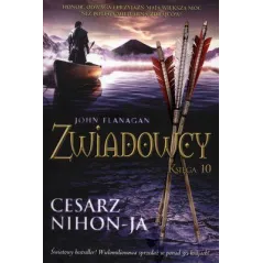 Cesarz NihonJa. Zwiadowcy. Tom 10 wyd. 2021 John Flanagan