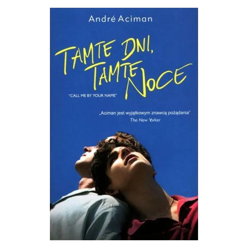Tamte dni tamte noce wyd. 2 Andre Aciman