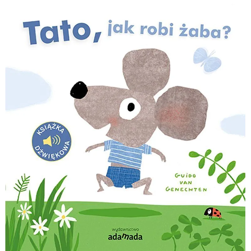Tato jak robi żaba Guido van Genechten