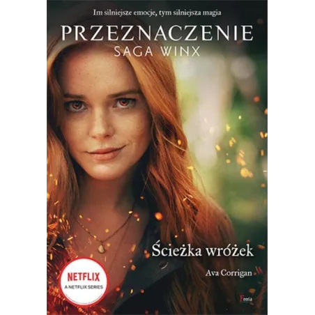 Ścieżka Wróżek. Przeznaczenie. Saga Winx Ścieżka Wróżek. Przeznaczenie. Saga Winx
