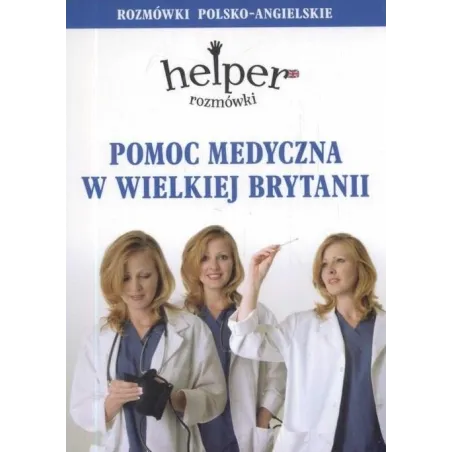 ROZMÓWKI POLSKO-ANGIELSKIE POMOC MEDYCZNA W WIELKIEJ BRYTANII Jacek Gordon