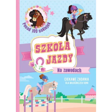 NA ZAWODACH. SZKOŁA JAZDY. KSIAŻECZKA Z NAKLEJKAMI
