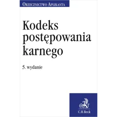 KODEKS POSTĘPOWANIA KARNEGO. ORZECZNICTWO APLIKANTA
