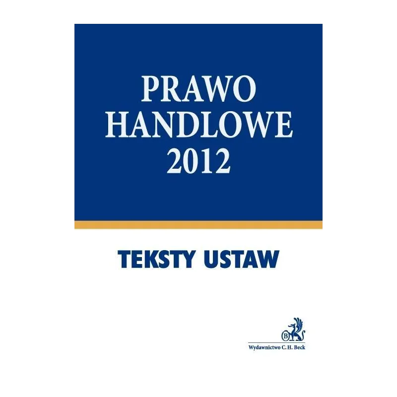 PRAWO HANDLOWE 2012 - C.H.Beck
