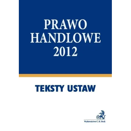 PRAWO HANDLOWE 2012 - C.H.Beck