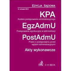 KODEKS POSTĘPOWANIIA ADMINISTARCYJNEGO AKTY WYKONAWCZE Aneta Flisek - C.H.Beck