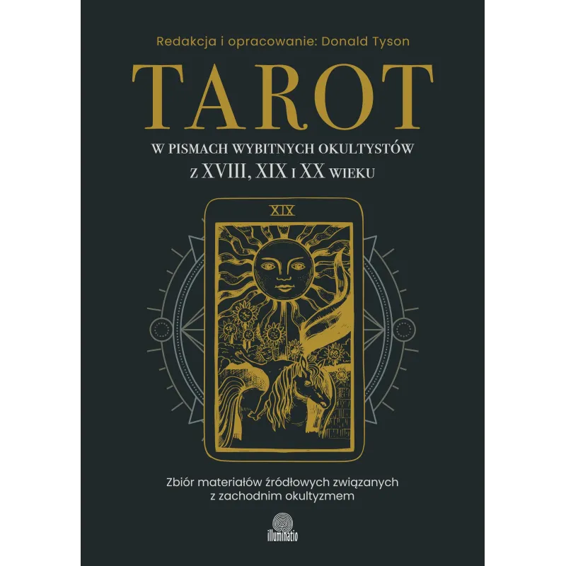 Tarot w pismach wybitnych okultystów z XVIII XIX i XX wieku Donald Tyson