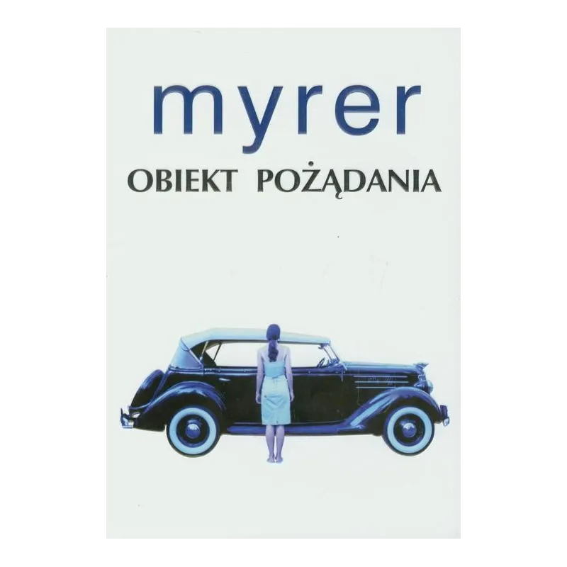 OBIEKT POŻĄDANIA Anton Myrer