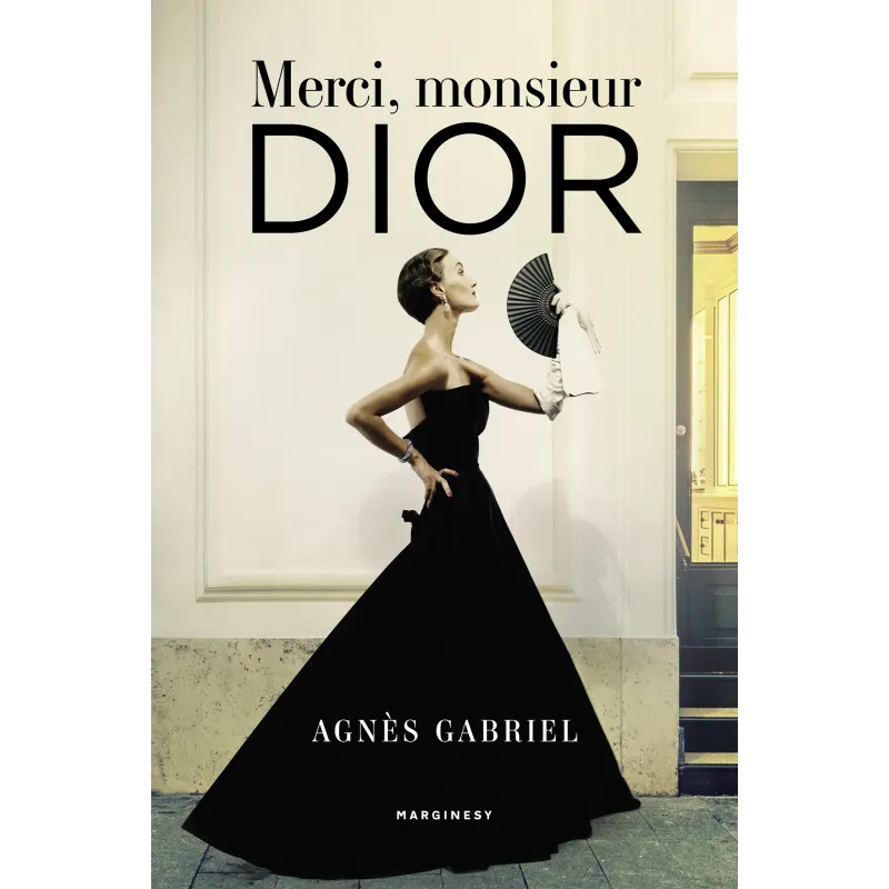 Merci monsieur Dior Agnes Gabriel