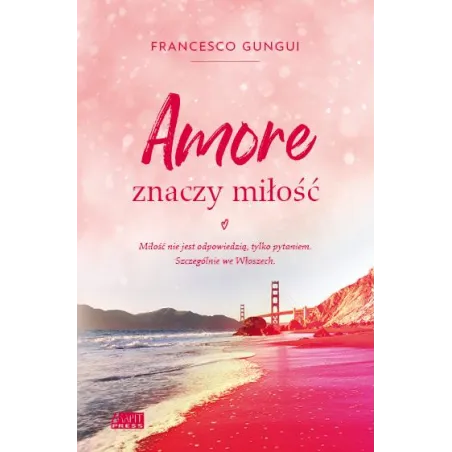 Amore Znaczy Miłość Amore Znaczy Miłość