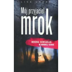 MÓJ PRZYJACIEL MROK Lisa Unger