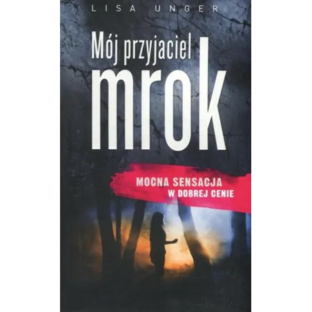 MÓJ PRZYJACIEL MROK Lisa Unger