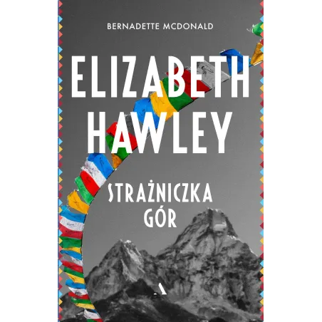 Elizabeth Hawley Strażniczka Gór Elizabeth Hawley Strażniczka Gór