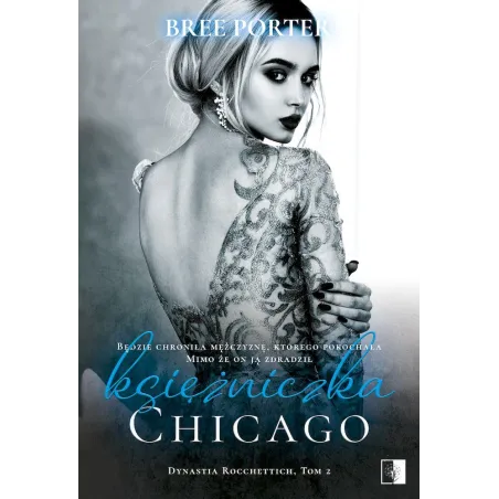 Księżniczka Chicago. Dynastia Rocchettich 2 Księżniczka Chicago. Dynastia Rocchettich 2
