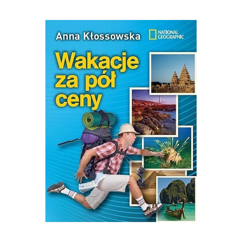 WAKACJE ZA PÓŁ CENY. PRZEWODNIK ILUSTROWANY Anna Kłossowska