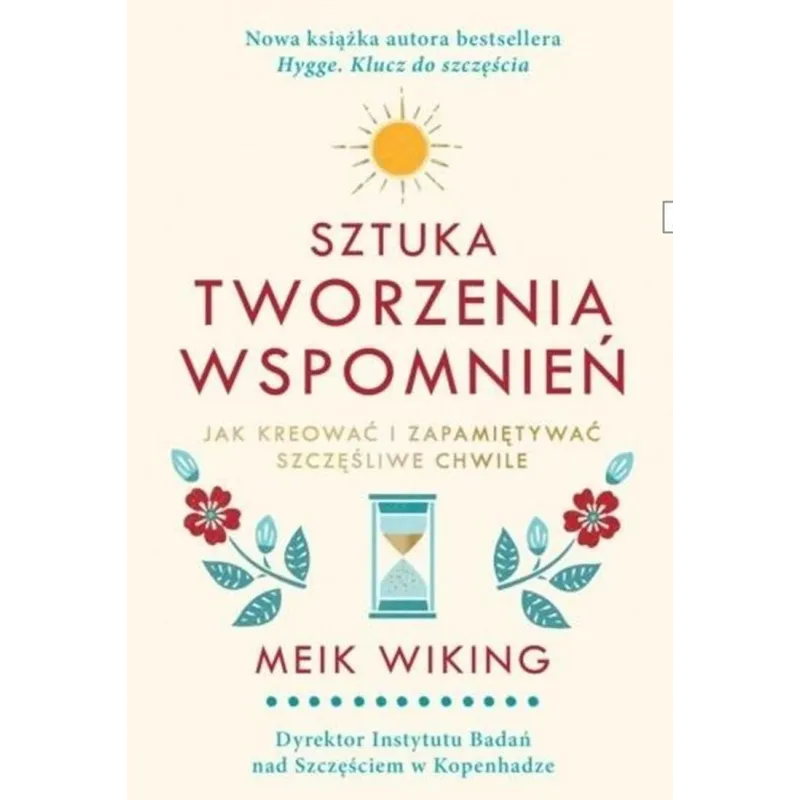 SZTUKA TWORZENIA WSPOMNIEŃ