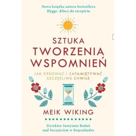 SZTUKA TWORZENIA WSPOMNIEŃ