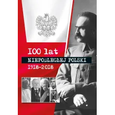 100 LAT NIEPODLEGŁEJ POLSKI 1918-2018