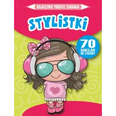 STYLISTKI. BAJECZNIE PROSTE ZADANIA Z NAKLEJKAMI