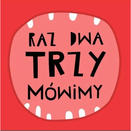 Raz, Dwa, Trzy, Mówimy Raz, Dwa, Trzy, Mówimy