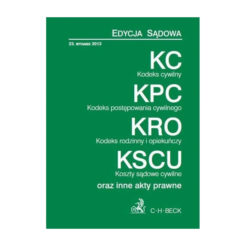 KODEKS CYWILNY ORAZ INNE AKTY PRAWNE - C.H. Beck
