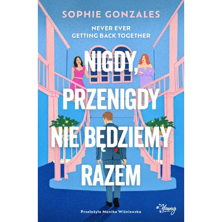 Nigdy przenigdy nie będziemy razem Sophie Gonzales