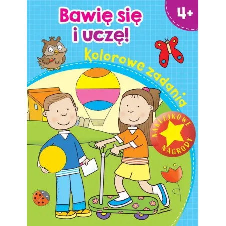BAWIĘ SIĘ I UCZĘ! KOLOROWE ZADANIA 4+