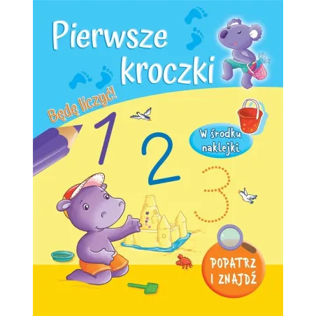 PIERWSZE KROCZKI. BĘDĘ LICZYĆ! POPATRZ I ZNAJDŹ