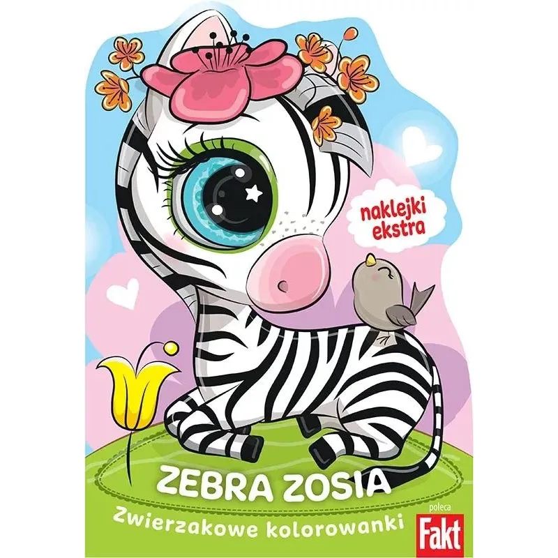 ZEBRA ZOSIA. ZWIERZAKOWE KOLOROWANKI Z NAKLEJKAMI