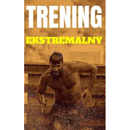 Trening Ekstremalny Trening Ekstremalny