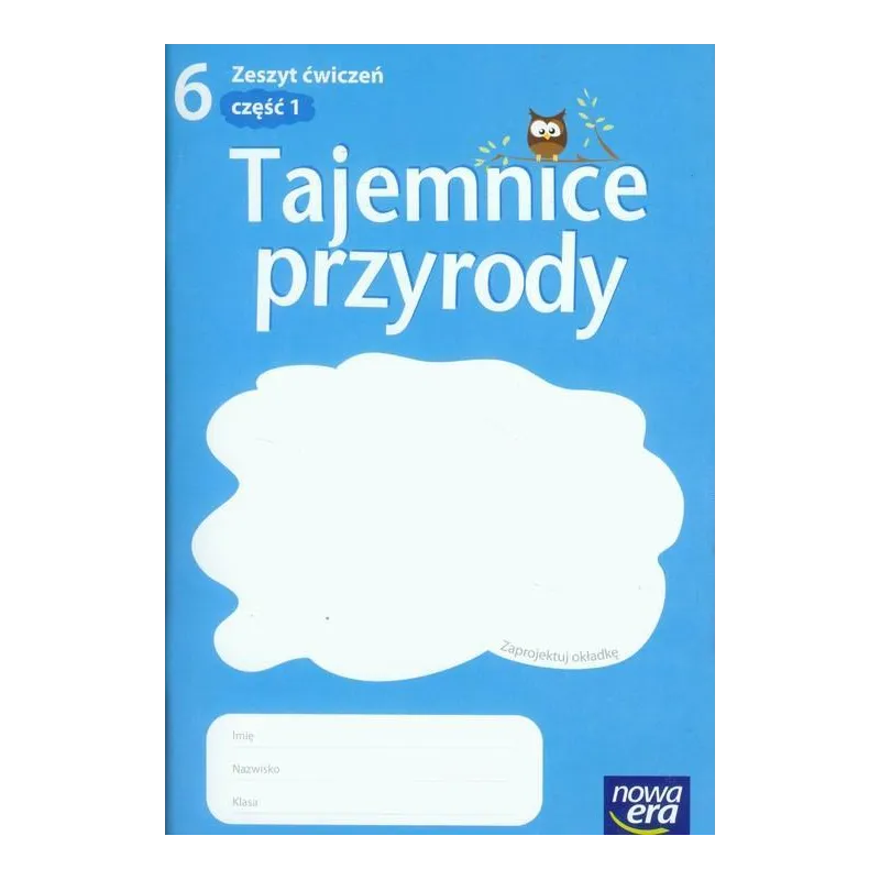 TAJEMNICE PRZYRODY 6 ZESZYT ĆWICZEŃ 1 Dominik Marszał - Nowa Era
