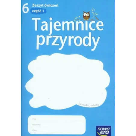 TAJEMNICE PRZYRODY 6 ZESZYT ĆWICZEŃ 1 Dominik Marszał - Nowa Era