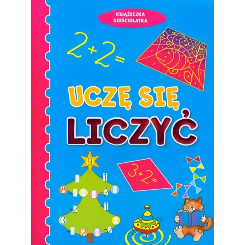 UCZĘ SIĘ LICZYĆ. KSIĄŻECZKA SZEŚCIOLATKA