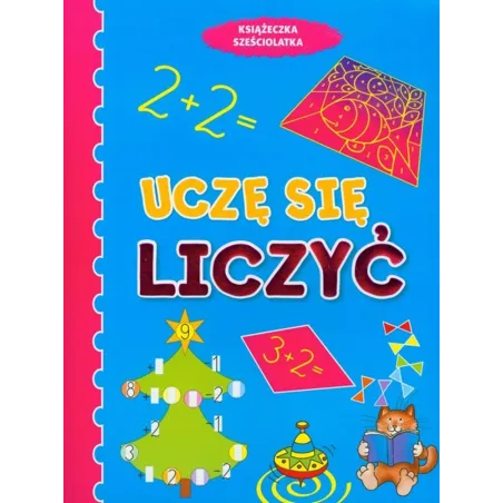 UCZĘ SIĘ LICZYĆ. KSIĄŻECZKA SZEŚCIOLATKA