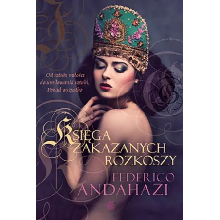 KSIĘGA ZAKAZANYCH ROZKOSZY Federico Andahazi - WAB