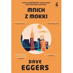 MNICH Z MOKKI Dave Eggers - Sonia Draga