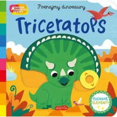 TRICERATOPS. POZNAJEMY DINOZAURY. KSIĄŻECZKA Z RUCHOMYMI ELEMENTAMI