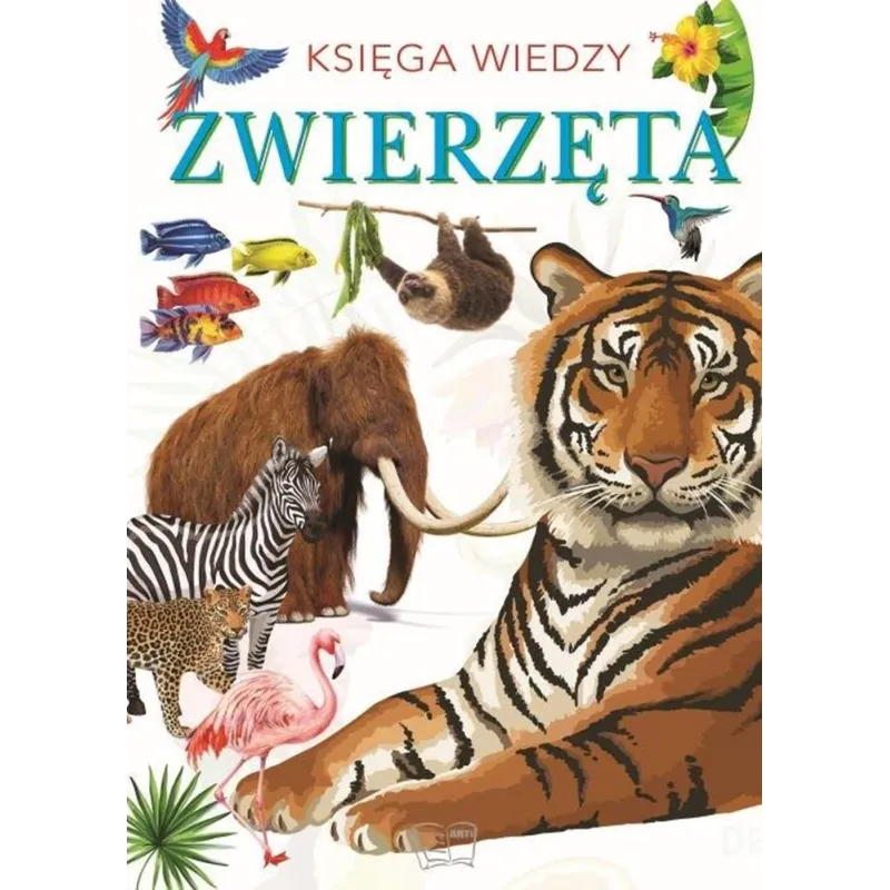 ZWIERZĘTA. KSIĘGA WIEDZY