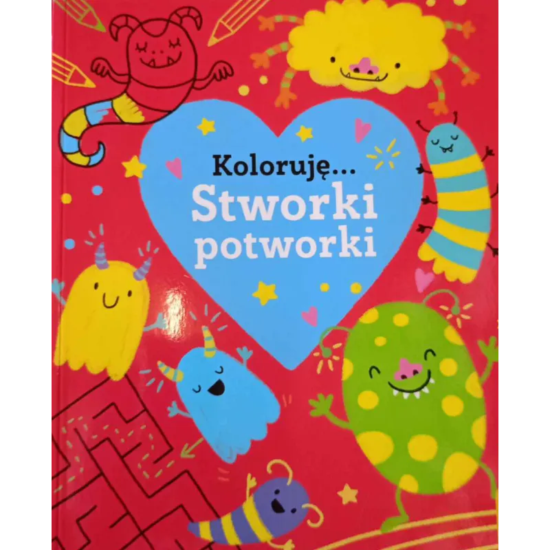 STWORKI POTWORKI. KOLORUJĘ...