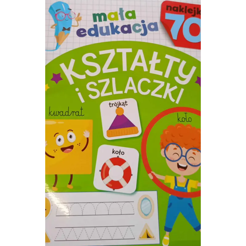KSZTAŁTY I SZLACZKI. MAŁA EDUKACJA Z NAKLEJKAMI