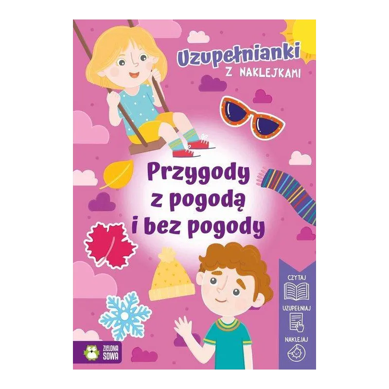 PRZYGODY Z POGODĄ I BEZ POGODY. UZUPEŁNIANKI Z NAKLEJKAMI
