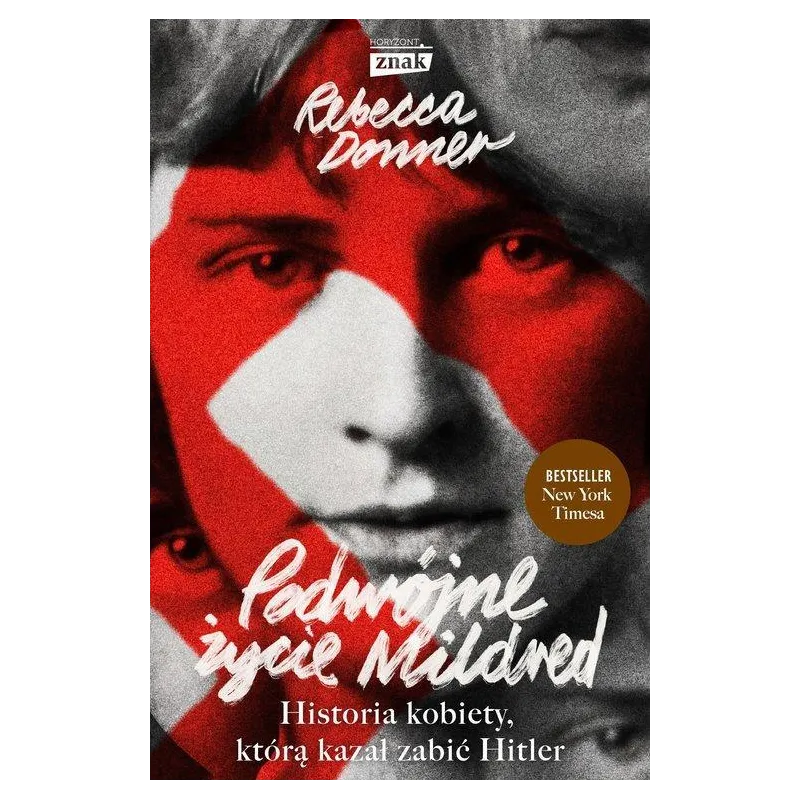 PODWÓJNE ŻYCIE MILDERED. HISTORIA KOBIETY, KTÓRĄ KAZAŁ ZABIĆ HITLER