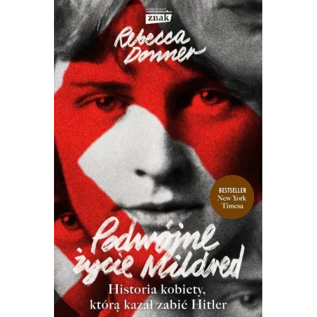 PODWÓJNE ŻYCIE MILDERED. HISTORIA KOBIETY, KTÓRĄ KAZAŁ ZABIĆ HITLER