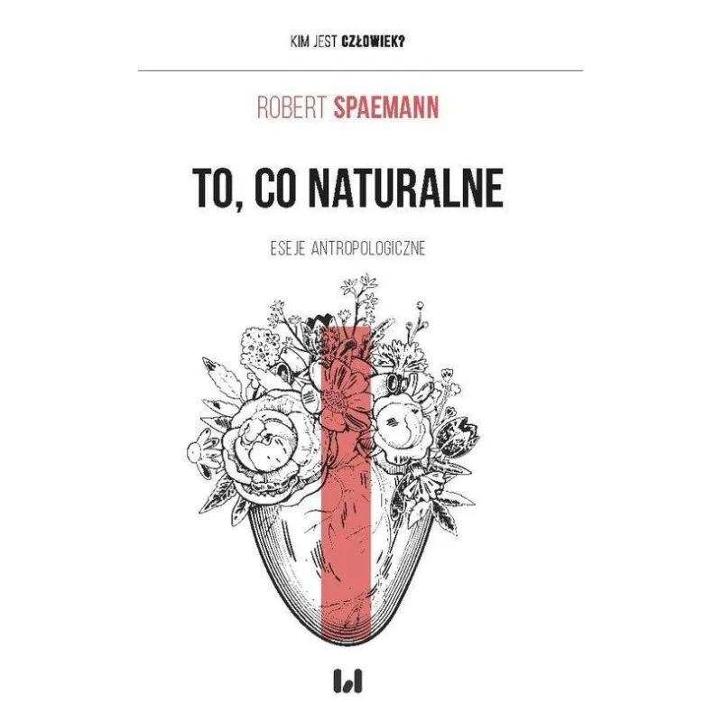 TO, CO NATURALNE. ESEJE ATROPOLOGICZNE