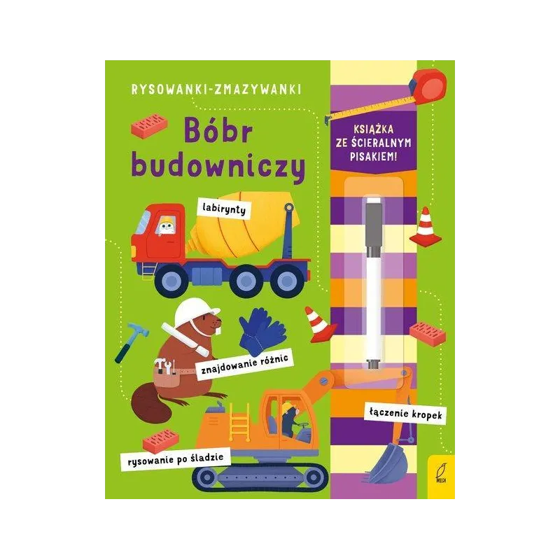 BÓBR BUDOWNICZY. RYSOWANKI-ZMAZYWANKI