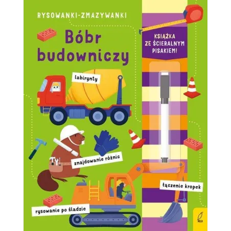 BÓBR BUDOWNICZY. RYSOWANKI-ZMAZYWANKI